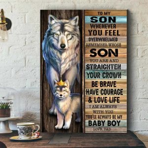 Dad To My Son Whenever You Feel Overwhelmed Remember whose Son you are & straighten Your crown Poster