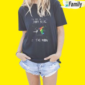 I’Ll See You On The Dark Side Of The Moon Shirt, Pink Floyd Gift