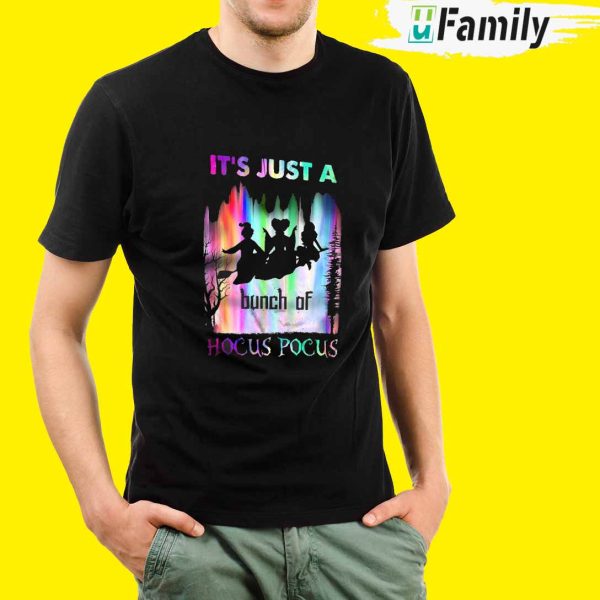It’s Just A Bunch Of Hocus Pocus Shirt, Halloween Gift