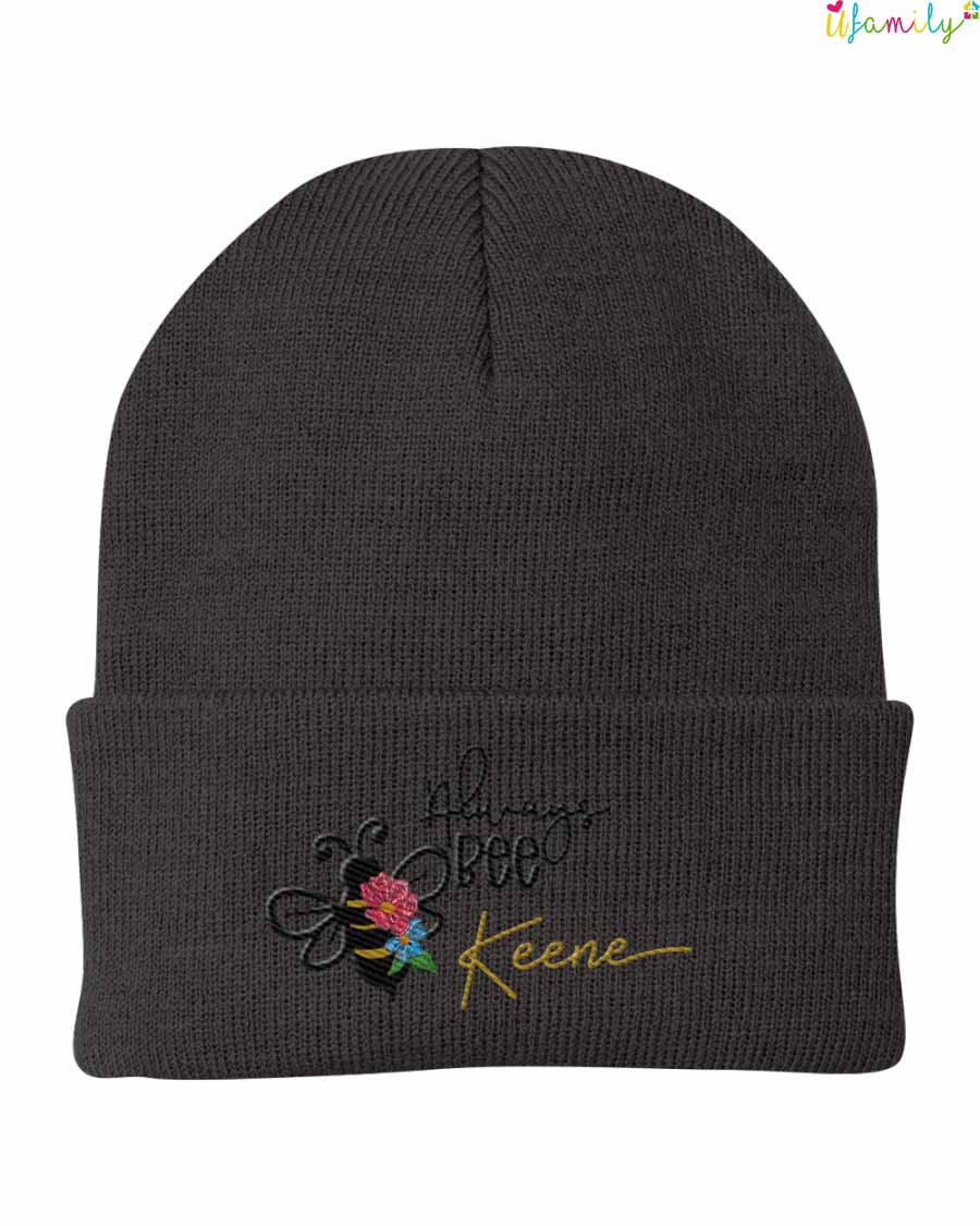 Always Bee Keene Custom Embroidered Hat, Personalized Beanie