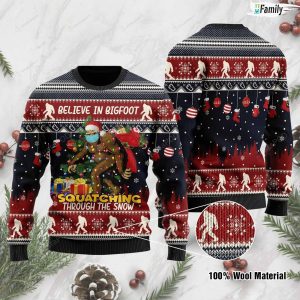 Belive In Bigfoot Squatching Through The Snow Ugly Christmas Sweater