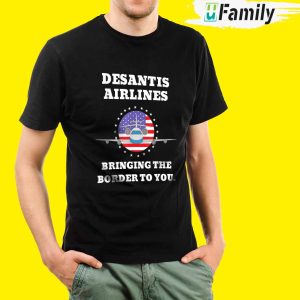 DeSantis Airlines T-Shirt, DeSantis Airlines Bringing the border to you