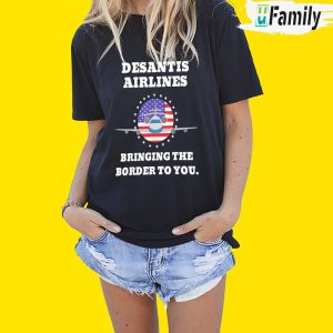 DeSantis Airlines T-Shirt, DeSantis Airlines Bringing the border to you