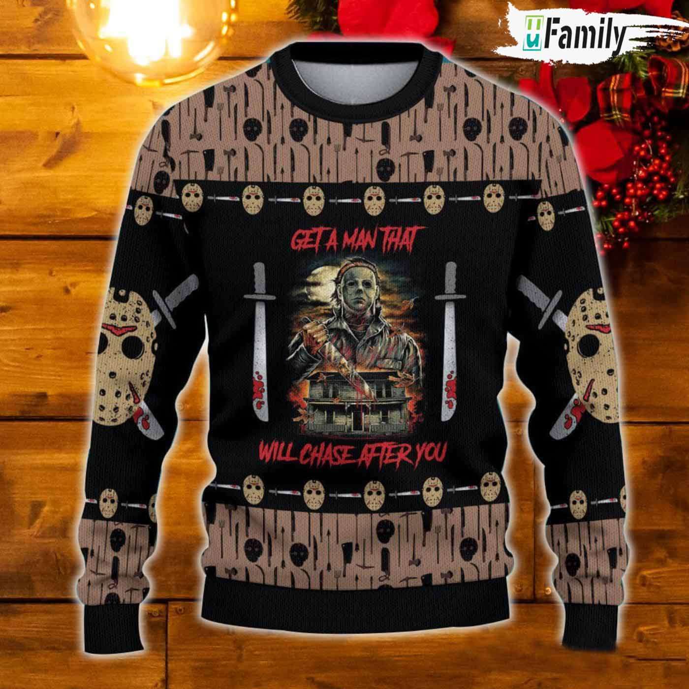 Get A Man That Will Chase After You Michael Myers Ugly Sweater, Halloween 1978 Movie