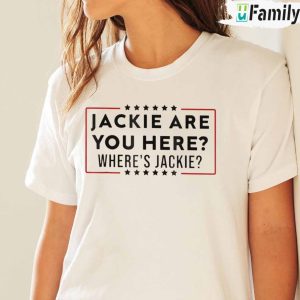 Jackie are you here Where s Jackie 2022 shirt, Anti Biden