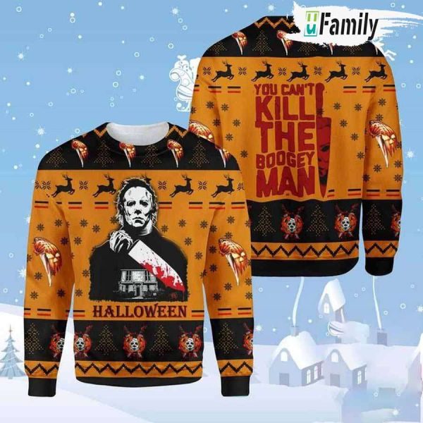 Michael Myers You Cant Kill the Boogeyman Christmas Ugly Sweater