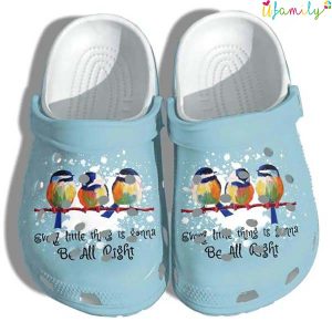 Birds Every Little Thing Is Gonna Be All Right Crocs