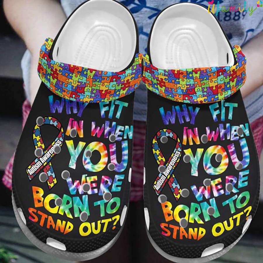 Why Fit In When You Were Born To Stand Out Puzzle Pieces Crocs