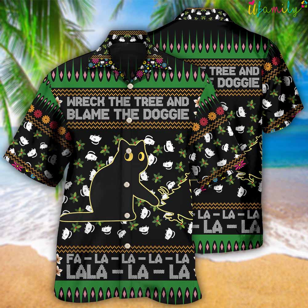 Funny Black Cat Hawaiian Shirt, Wreck The Tree And Blame The Doggie