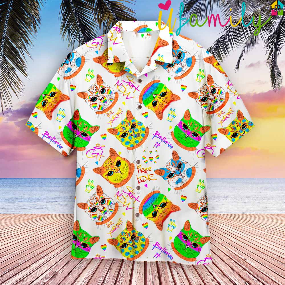 Hippie Cat LGBT Hawaiian Shirt,Believe IT