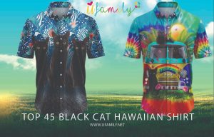 Top 45 Black Cat Hawaiian Shirt From UFamily