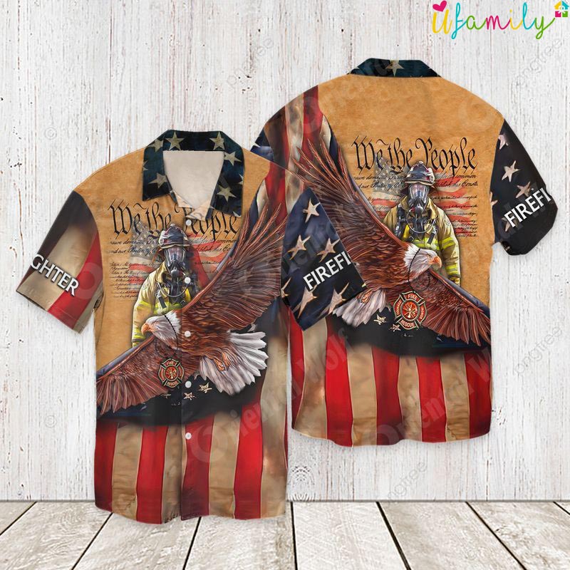 4th Of July Independence Day Memorial Day Firefighter We The People Hawaiian Shirt