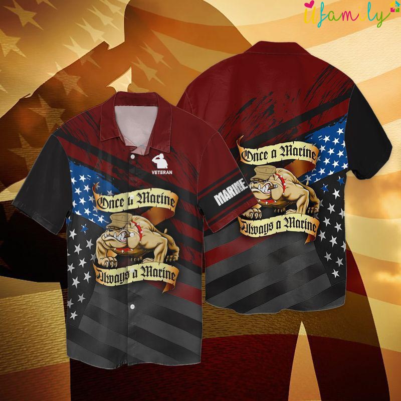 4th Of July Independence Day Veteran Once A Marine Always A Marine Hawaiian Shirt