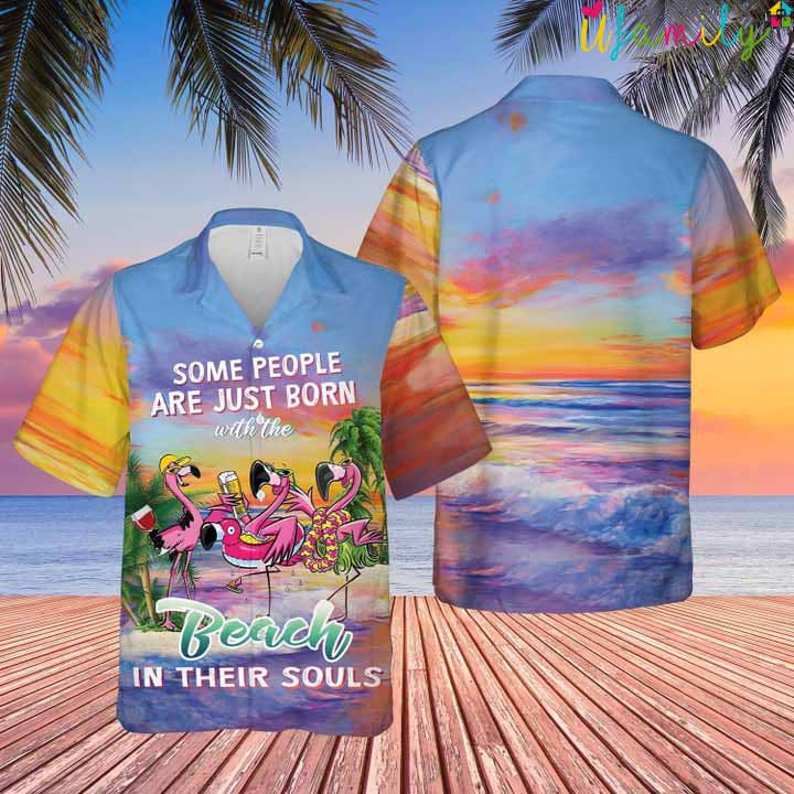 Flamingo Pink Some People Born With Beach In Souls Hawaiian Shirt