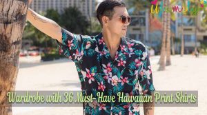 Upgrade Your Wardrobe with 36 Must-Have Hawaiian Print Shirts