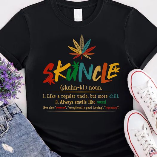 Skuncle Like A Regular Uncle, But More Chill Shirt