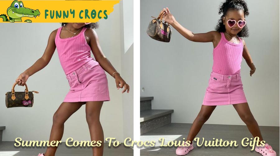 Summer Comes To Crocs Louis Vuitton Gifts
