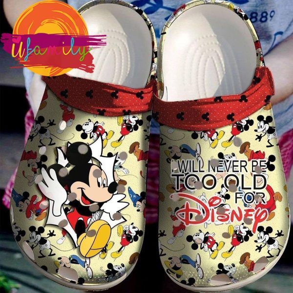Mickey Mouse I Will Never Be Old For Disney Crocs
