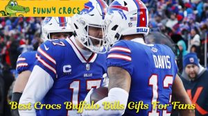 Best Crocs Buffalo Bills Gifts For Fans