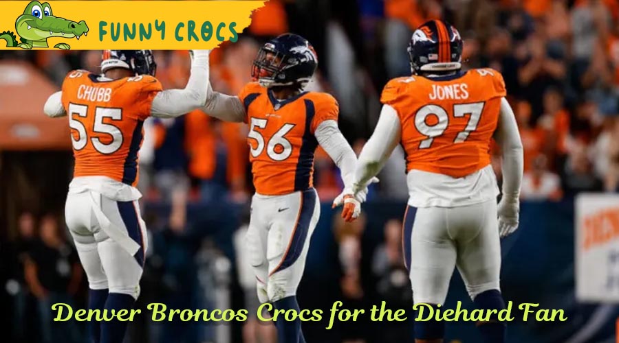 Denver Broncos Crocs for the Diehard Fan