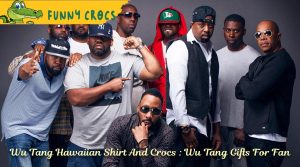 The best Choice Wu Tang Hawaiian Shirt And Crocs : Wu Tang Gifts For Fan