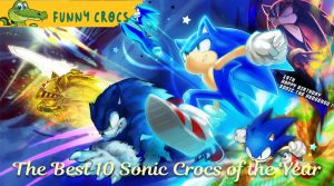 The Best 10 Sonic Crocs of the Year