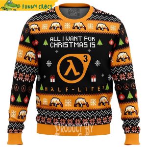 All I Want For Christmas Is Half-Life 3 Ugly Christmas