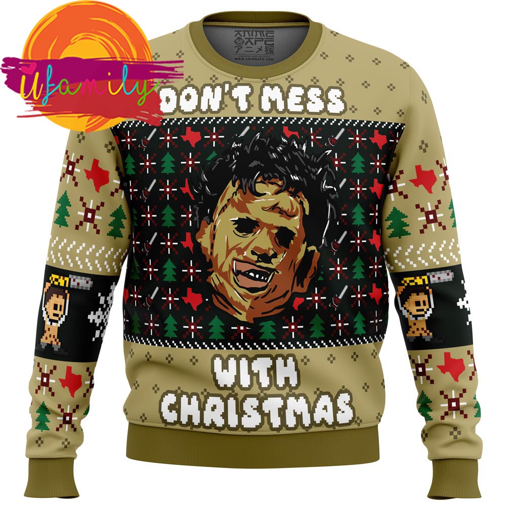 Don't Mess With Christmas Leatherface Ugly Christmas Sweater