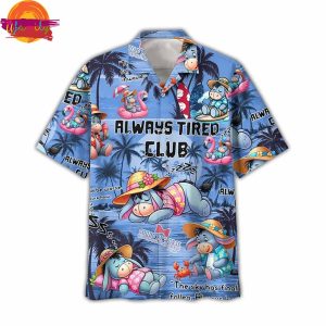 Eeyore Always Tired Club Winnie The Pooh Hawaiian Shirt 2