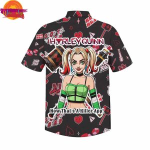 Harley Quinn Now Thats A Killer App Hawaiian Shirt 3