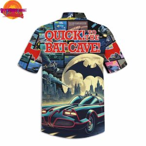 Quick To The Bat Cave Batman Hawaiian Shirt 3