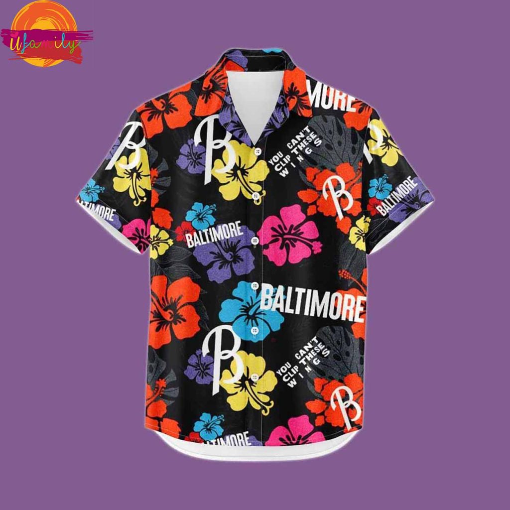 Baltimore Orioles You Can't Clip These Wings Hawaiian Shirt