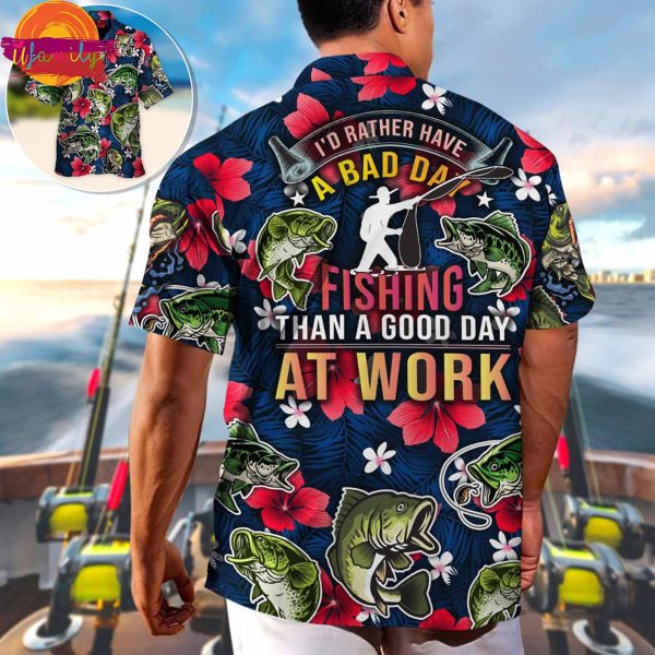 Fishing I’D Rather Have Bad Day Fishing Than A Good Day At Work Hawaiian Shirt