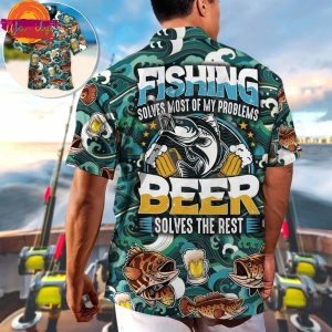 Fishing Solves Most Of My Problems Beer Hawaiian Shirt 2