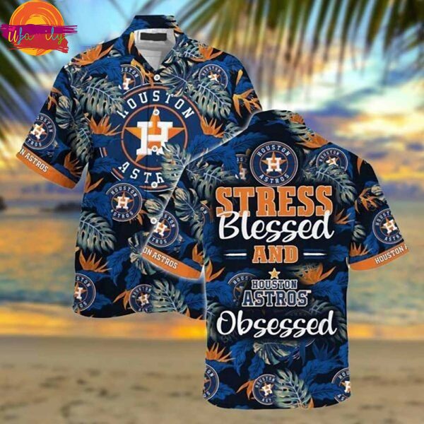 Stress Blessed Houston Astros Hawaiian Shirt Style