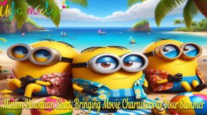 Minion Hawaiian Shirt Bringing Movie Characters to Your Summer