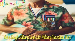 Get a Tough Military Look with Military Hawaiian Shirt