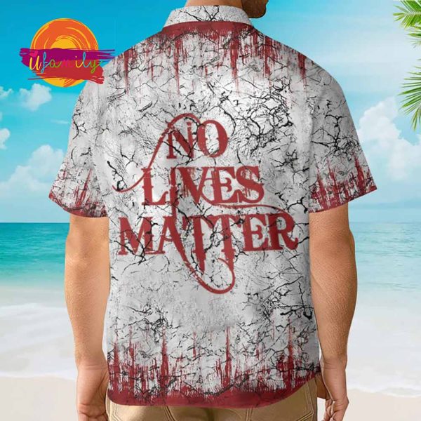 No Lives Matter Horror Movie Hawaiian Shirt