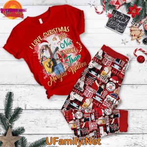 I Love Christmas But Not More Than Morgan Wallen T Shirt Pajama