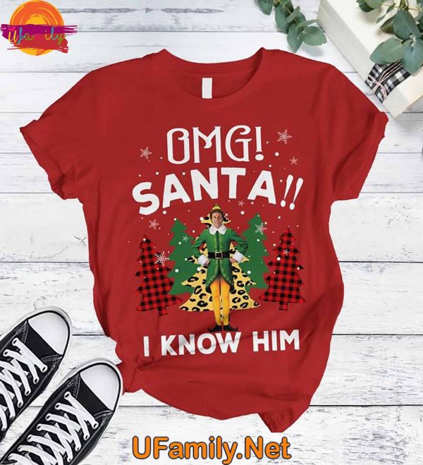 OMG Santa I Know Him Elf T Shirt Pajamas